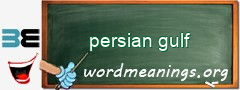 WordMeaning blackboard for persian gulf